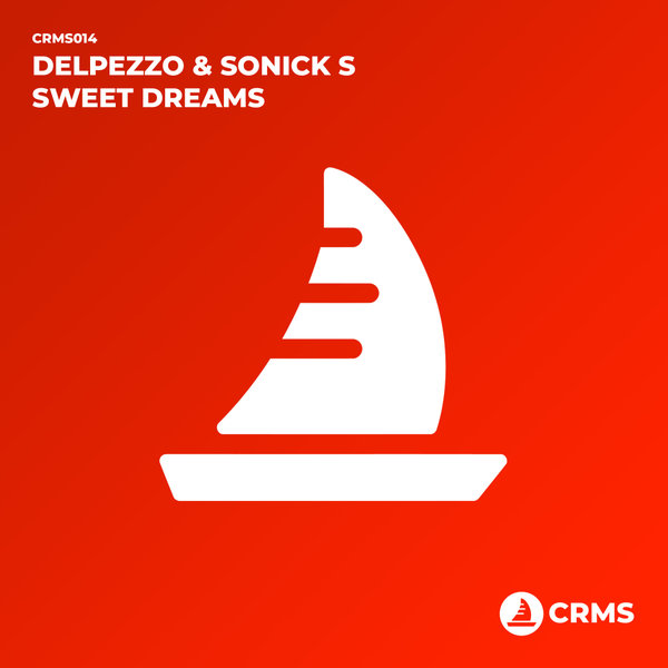 Delpezzo & Sonick S - Sweet Dreams / CRMS Records