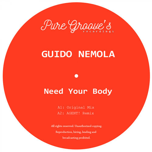 Guido Nemola - Need Your Body / Pure Groove's Recordings