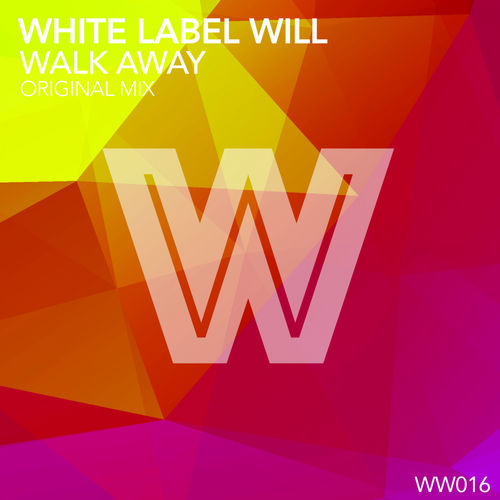 White Label Will - Walk Away / Wicked Wax Traxx