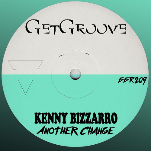 Kenny Bizzarro - Another Change / Get Groove Record