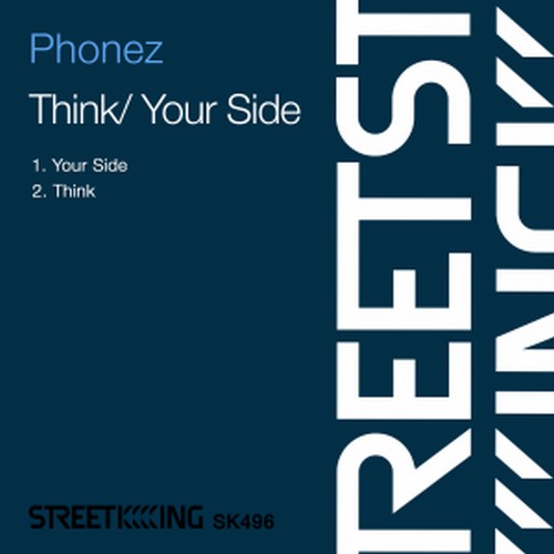 Phonez - Think / Your Side / Street King