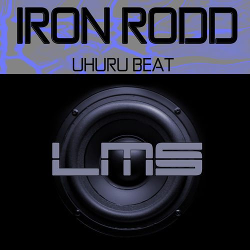 Iron Rodd - Uhuru Beat / LadyMarySound International