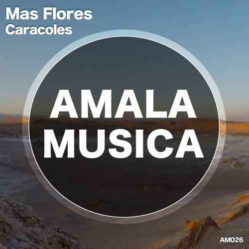 Mas Flores - Caracoles / Amala Musica
