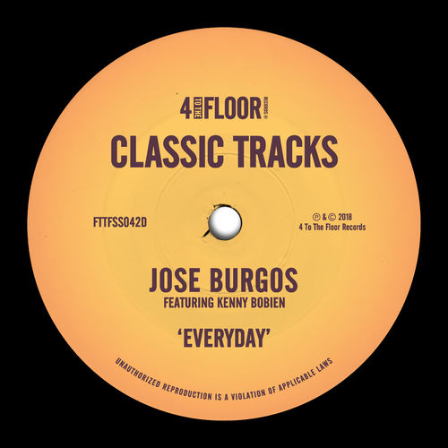 Jose Burgos - Everyday (feat. Kenny Bobien) / 4 To The Floor Records