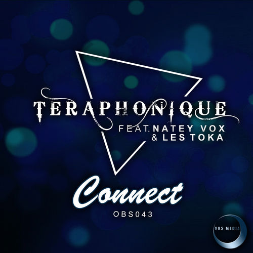 Teraphonique feat. Natey Vox, Les Toka - Connect / OBS Media