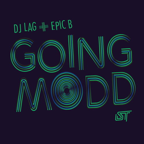 DJ LAG & Epic B - Going Modd / Swing Ting Records