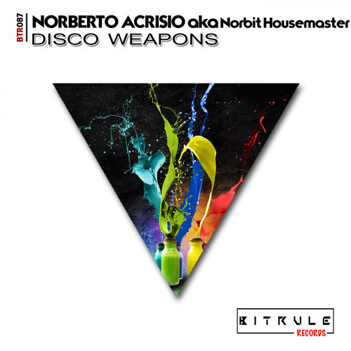 Norberto Acrisio - Disco Weapons / Bit Rule Records
