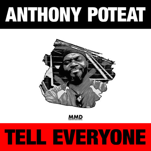 Anthony Poteat - Tell Everyone / Marivent Music Digital