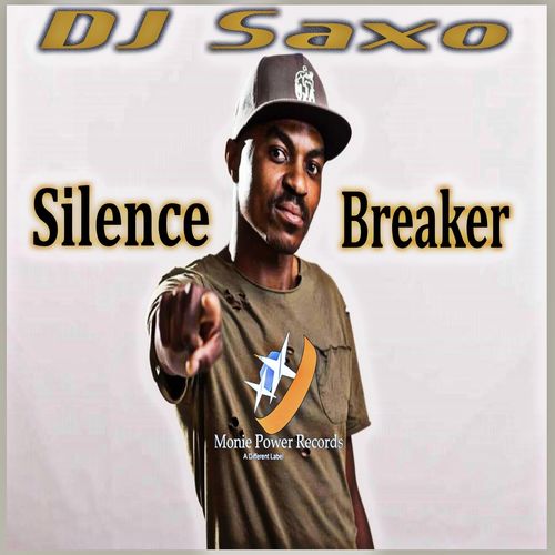 DJ Saxo - Silence Breaker / Monie Power Records