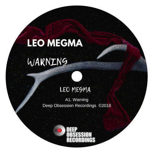 Leo Megma - Warning / Deep Obsession Recordings