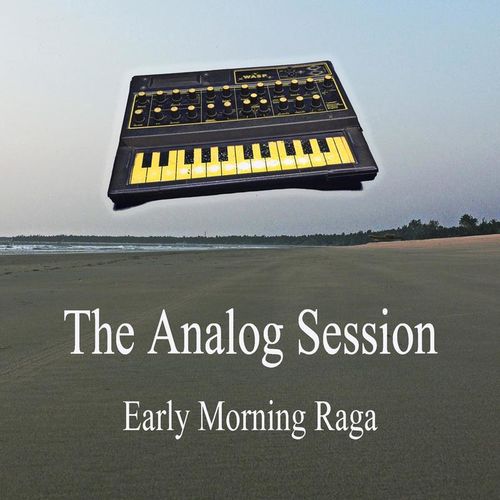 The Analog Session - Early Morning Raga / Hot Elephant Music