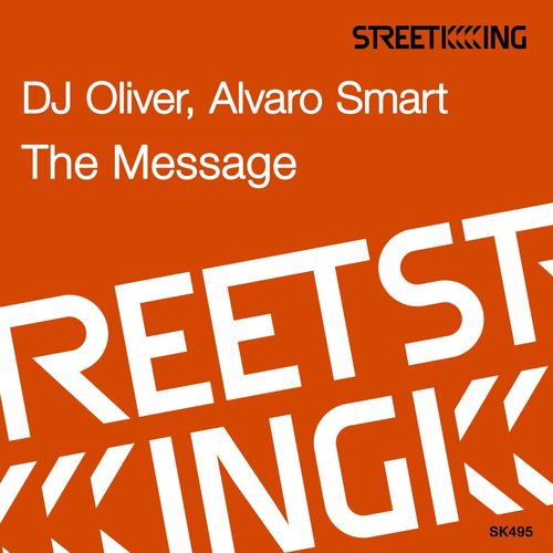 Dj Oliver & Alvaro Smart - The Message / Street King