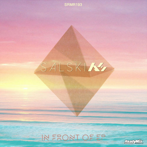 Salski - In Front of EP / Ready Mix Records