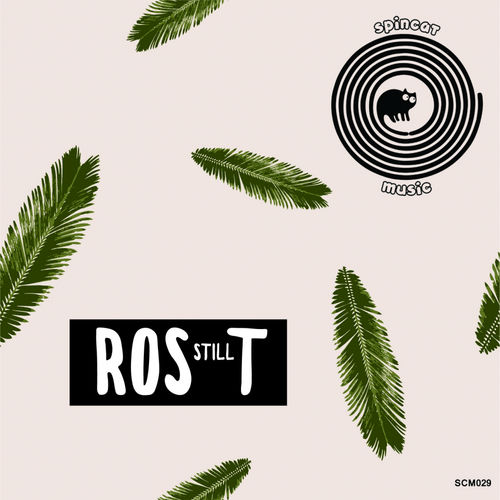 Ros T - Still / SpincatMusic