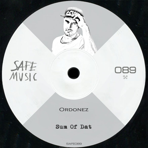 Ordonez - Sum Of Dat EP / Safe Music