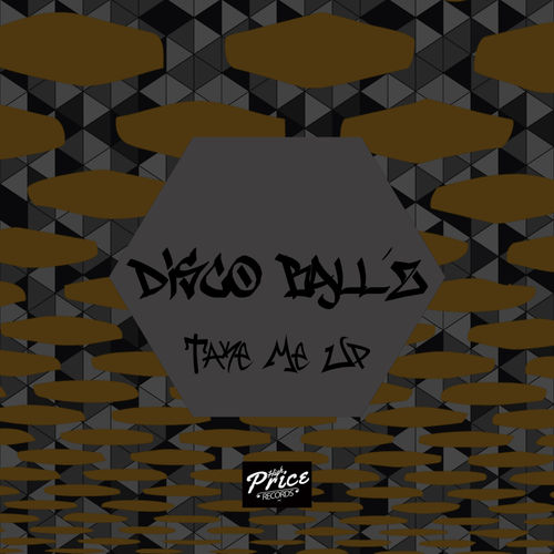 Disco Ball'z - Take Me Up / High Price Records