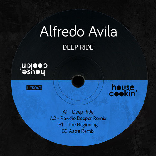 Alfredo Ávila - Deep Ride / House Cookin Records