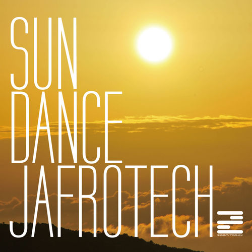 Jafrotech - Sun Dance / ZOOMTRAXX