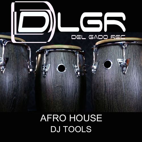 Silvano Del Gado - Afro house DJ tools / Del Gado Rec