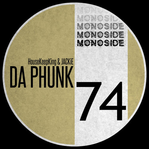 HouseKeepKing & Jackie - Da Phunk / MONOSIDE
