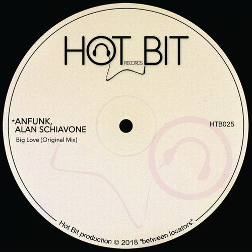 Anfunk & Alan Schiavone - Big Love / Hot Bit