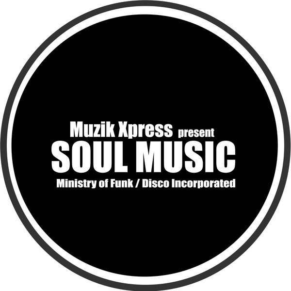 Ministry of Funk, Disco Incorporated - Soul Music EP / MuzikxPress