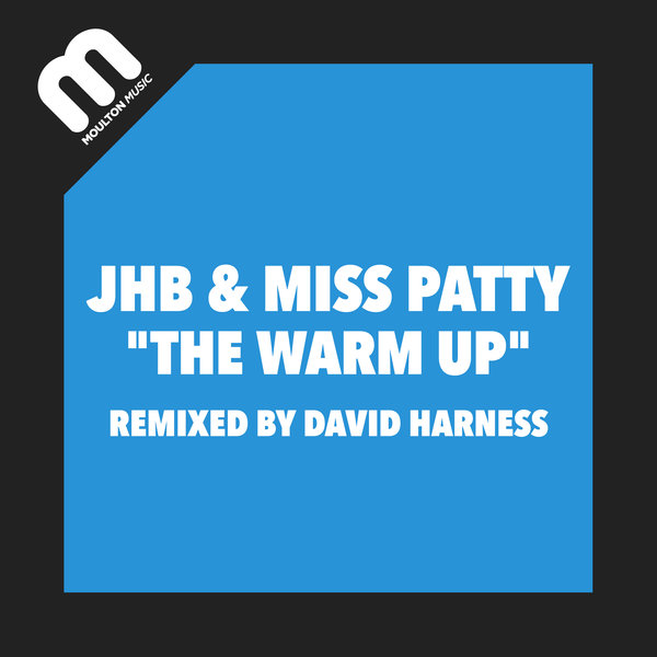 JHB & Miss Patty - The Warm Up / Moulton Music