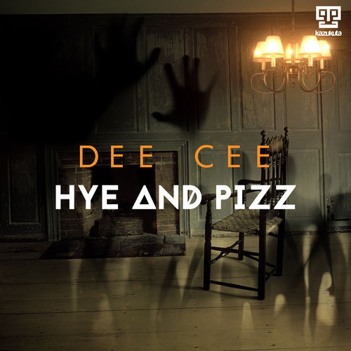 Dee Cee - Hye and Pizz / Kazukuta Records