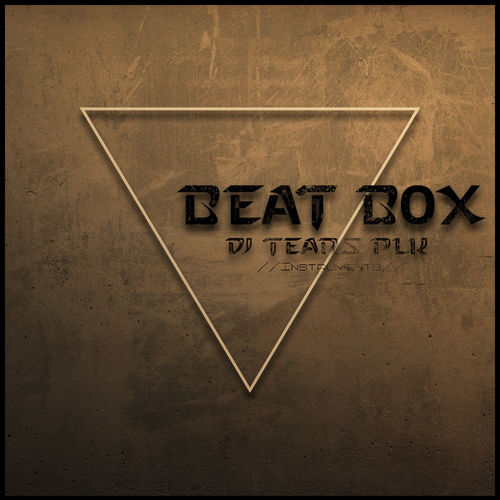 DJ Tears PLK - Beat Box (Instruments) / Soundrop