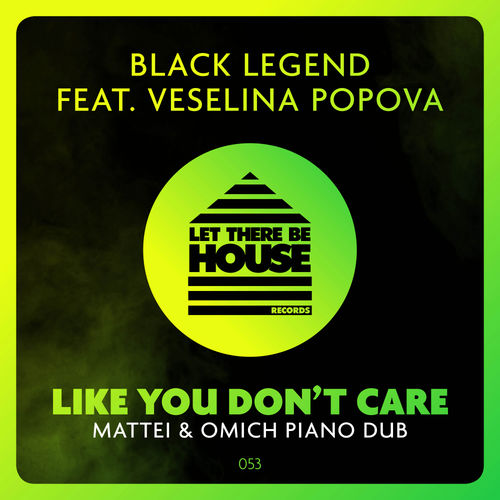 Black Legend Project - Like You Don't Care / Let There Be House Records