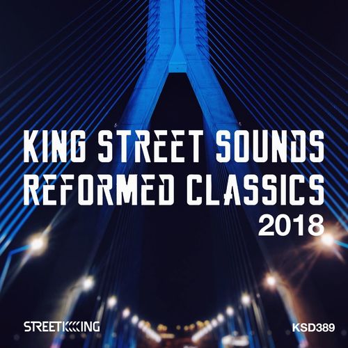 VA - King Street Sounds Reformed Classics 2018 / Street King