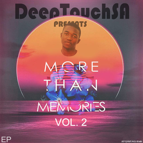 DeepTouchSA - More Than Memories, Vol.2 / Deep Elements Music Records