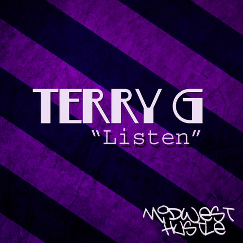 TERRY G - Listen / Midwest Hustle