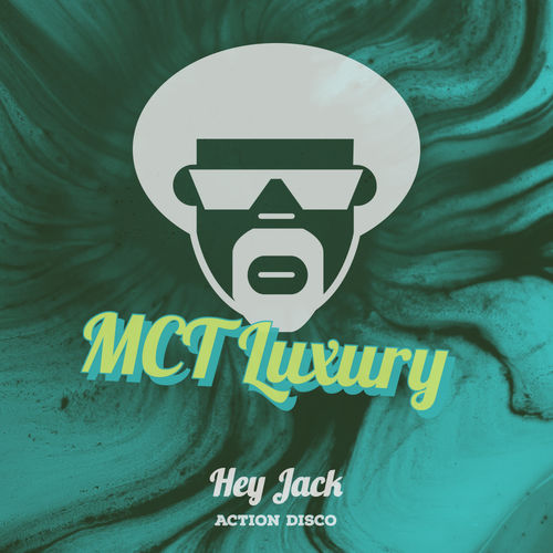 Hey Jack - Action Disco / MCT Luxury