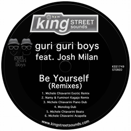 Guri Guri Boys ft Josh Milan - Be Yourself (Remixes) / King Street Sounds