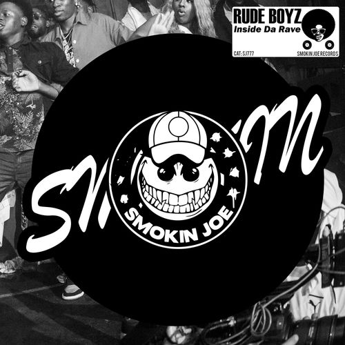 Rude Boyz - Inside Da Rave / Smokin Joe Records