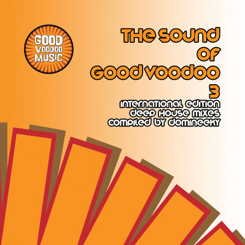 Domineeky - The Sound Of Good Voodoo 3 (International Edition) / Good Voodoo Music