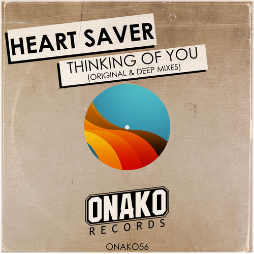 Heart Saver - Thinking Of You / Onako Records