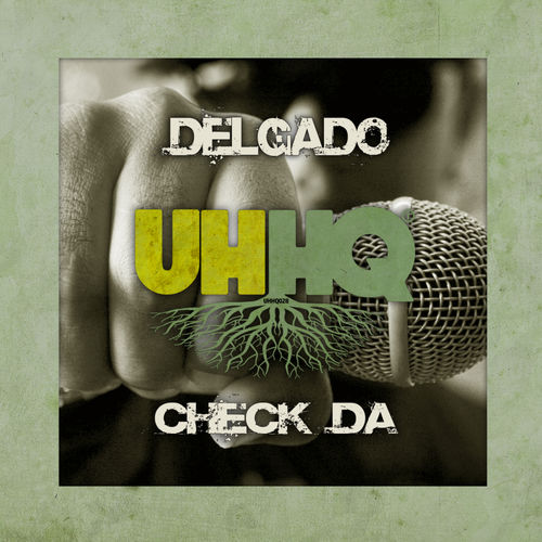 Delgado - Check Da / UHHQ