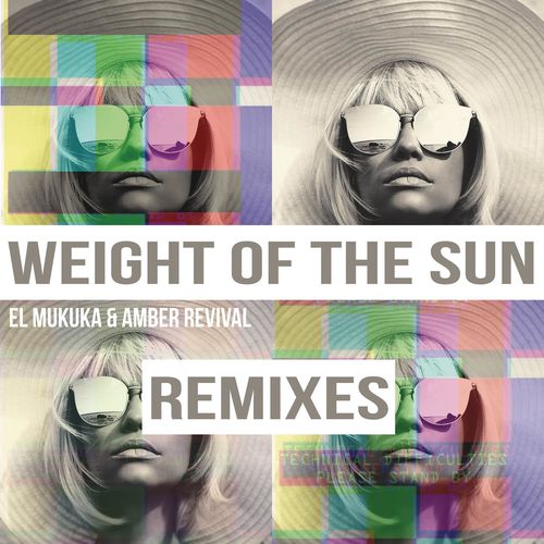 El Mukuka & Amber Revival - Weight of the Sun (Remixes) / Columbia