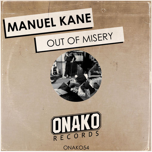 Manuel Kane - Out Of Misery / Onako Records