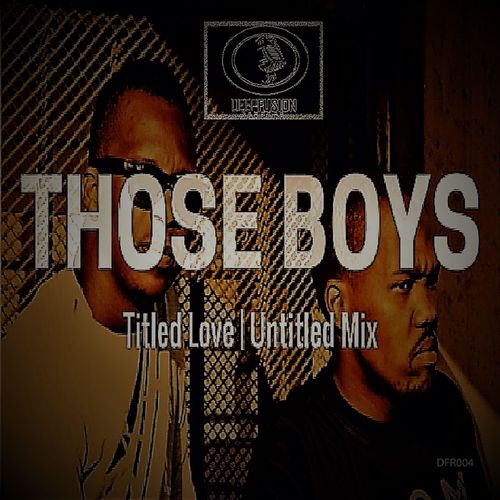 Those Boys - Titled Love / Deep Fusion Records