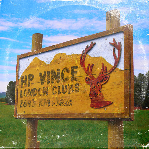 HP Vince - London Clubs / Good For You Records