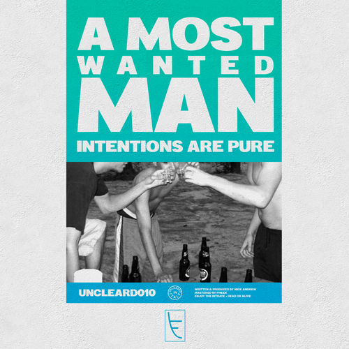 A Most Wanted Man - Intensions Are Pure / Unclear Records