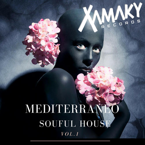 VA - Mediterraneo Soulful House, Vol. 01 / Xamaky Records