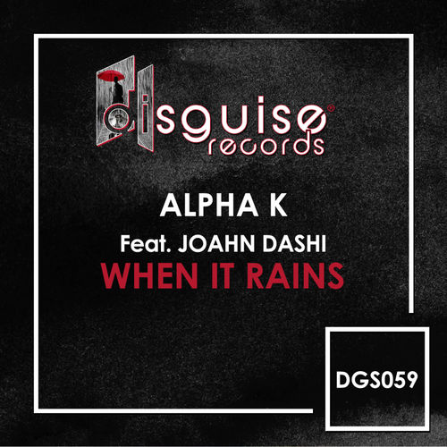 Alpha K - When It Rains / Disguise Records