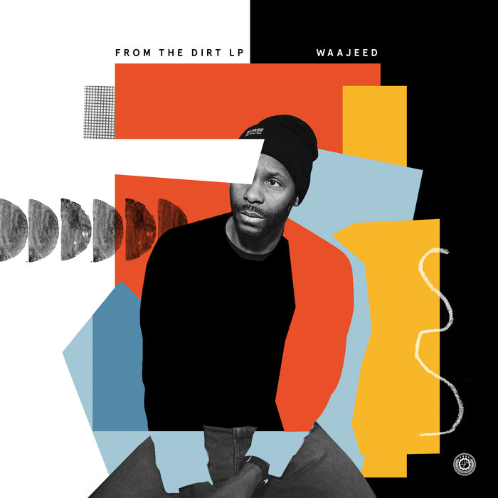 Waajeed - From the Dirt / Dirt Tech Reck