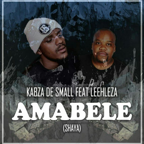 Kabza De Small - Amabele Shaya / Gentle Soul Recordings