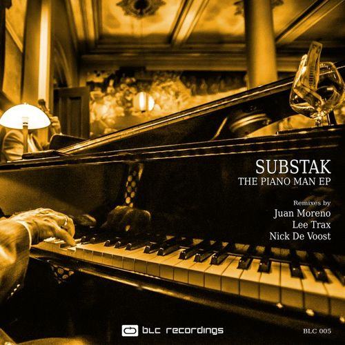 Substak - The Piano Man EP / BLC Recordings