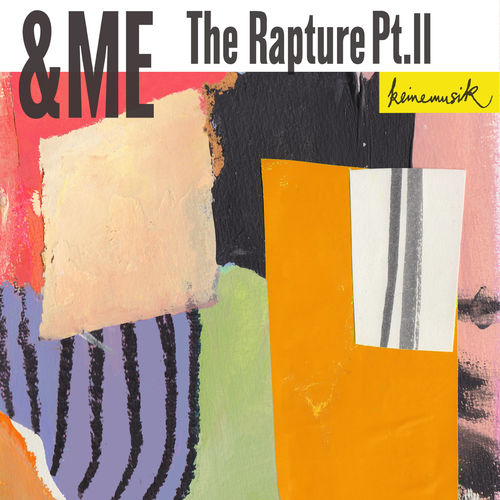 &me - The Rapture Pt.II / Keinemusik